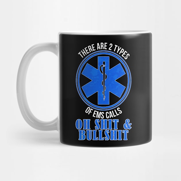 Funny Emergency EMS EMT Calls Paramedic Ambulance Medic by merchmafia